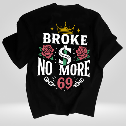 BROKE NO MORE