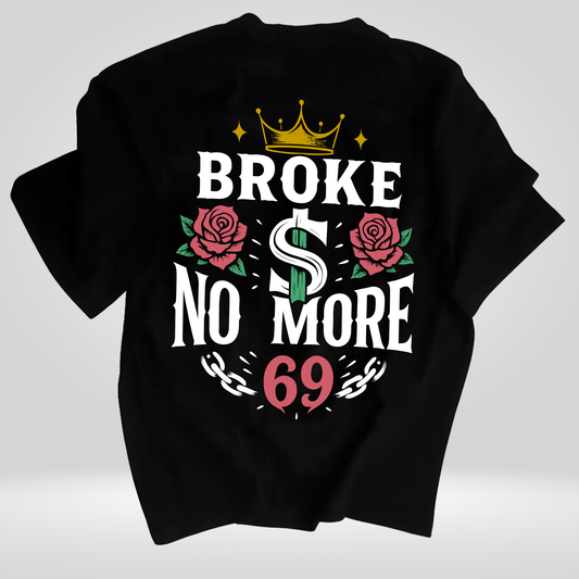 BROKE NO MORE